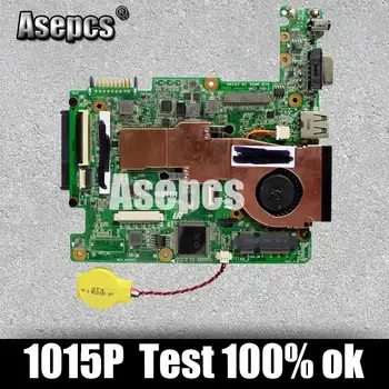 Asepcs EEE PC 1015P REV 1.3 G Laptop placa de baza Pentru Asus 1015P 1015 Test original, placa de baza